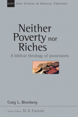 Craig L. Blomberg - Neither Poverty Nor Riches: A Biblical Theology of Material Possessions