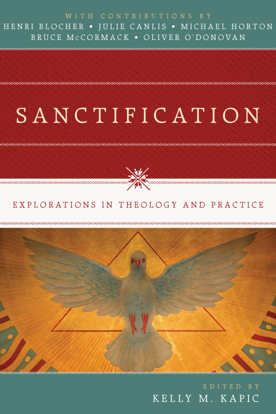 Sanctification Explorations in Theology and Practice - image 1