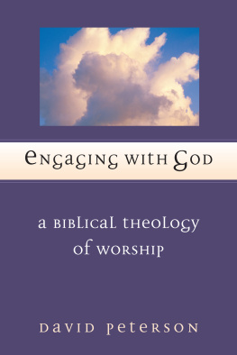 David G. Peterson - Engaging with God: A Biblical Theology of Worship