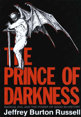 Jeffrey Burton Russell - The Prince of Darkness: Radical Evil and the Power of Good in History