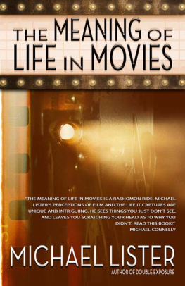 Michael Lister - The Meaning of Life in Movies