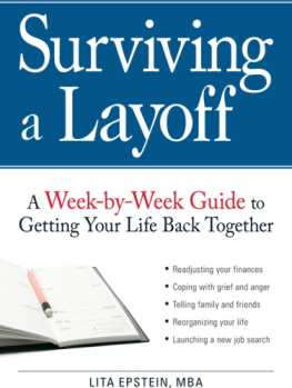 Lita Epstein Surviving a Layoff: A Week-by-Week Guide to Getting Your Life Back Together