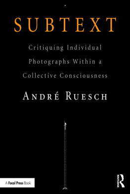 André Ruesch - Subtext: Critiquing Individual Photographs within a Collective Consciousness