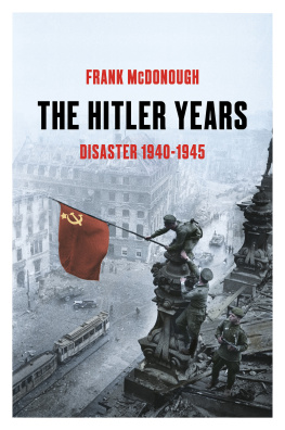 Frank McDonough - The Hitler Years, Volume 2: Disaster 1940-1945