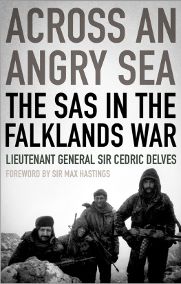 Cedric Delves - Across An Angry Sea: The SAS in the Falklands War