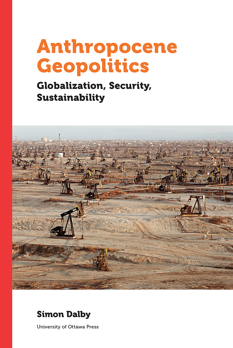 ANTHROPOCENE GEOPOLITICS The University of Ottawa Press UOP is proud to be - photo 1