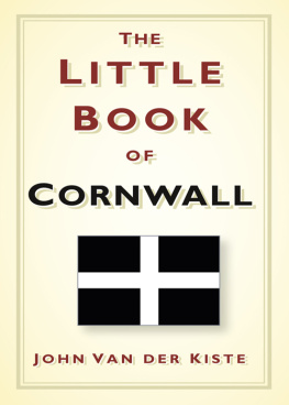 John Van der Kiste The Little Book of Cornwall