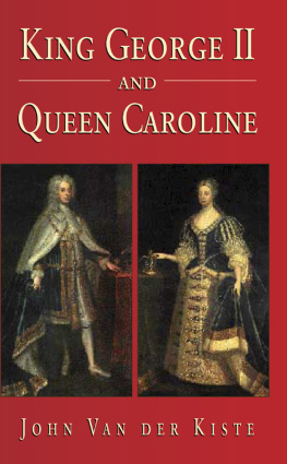 John Van der Kiste - King George II and Queen Caroline