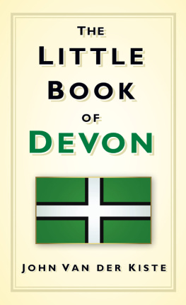 John Van der Kiste - The Little Book of Devon