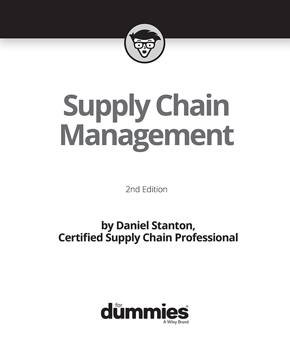 Supply Chain Management For Dummies 2nd Edition Published by John Wiley - photo 2