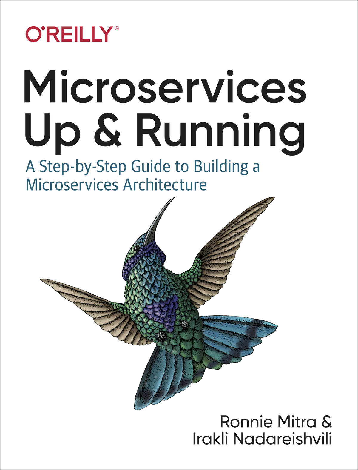 Microservices Up and Running by Ronnie Mitra and Irakli Nadareishvili - photo 1