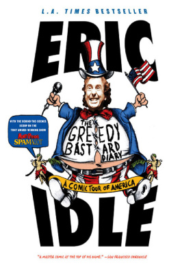 Eric Idle - The Greedy Bastard Diary: A Comic Tour of America