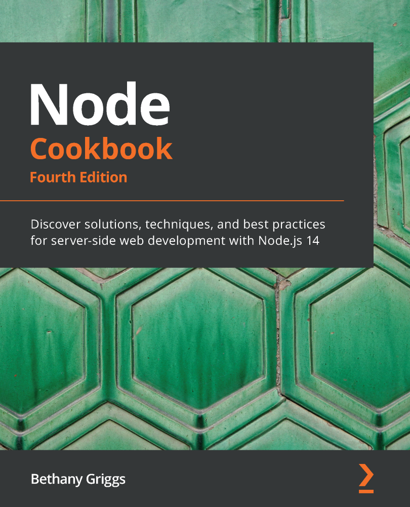 Node Cookbook Fourth Edition Discover solutions techniques and best practices - photo 1