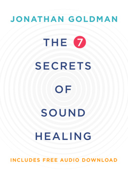 Jonathan Goldman The 7 Secrets of Sound Healing
