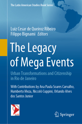 Luiz Cesar de Queiroz Ribeiro The Legacy of Mega Events: Urban Transformations and Citizenship in Rio de Janeiro