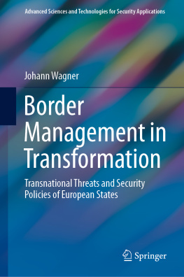 Johann Wagner - Border Management in Transformation: Transnational Threats and Security Policies of European States