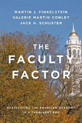 Martin J. Finkelstein The Faculty Factor: Reassessing the American Academy in a Turbulent Era