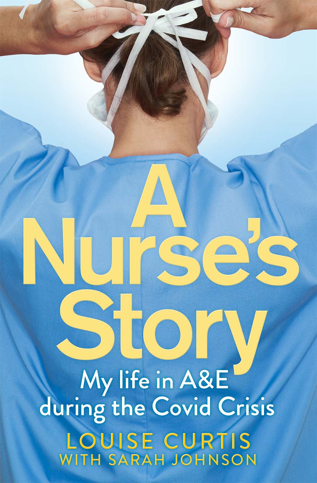 A Nurses Story My Life in AE During the Covid Crisis - image 1