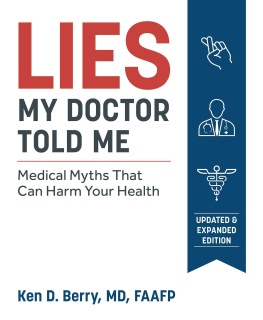 Dr. Ken Berry - Lies My Doctor Told Me: Medical Myths That Can Harm Your Health