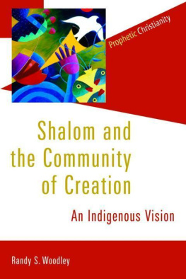 Randy Woodley - Shalom and the Community of Creation: An Indigenous Vision