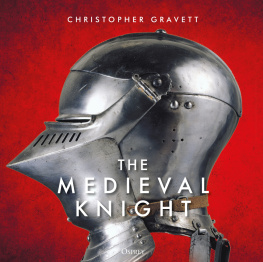 Christopher Gravett The Medieval Knight