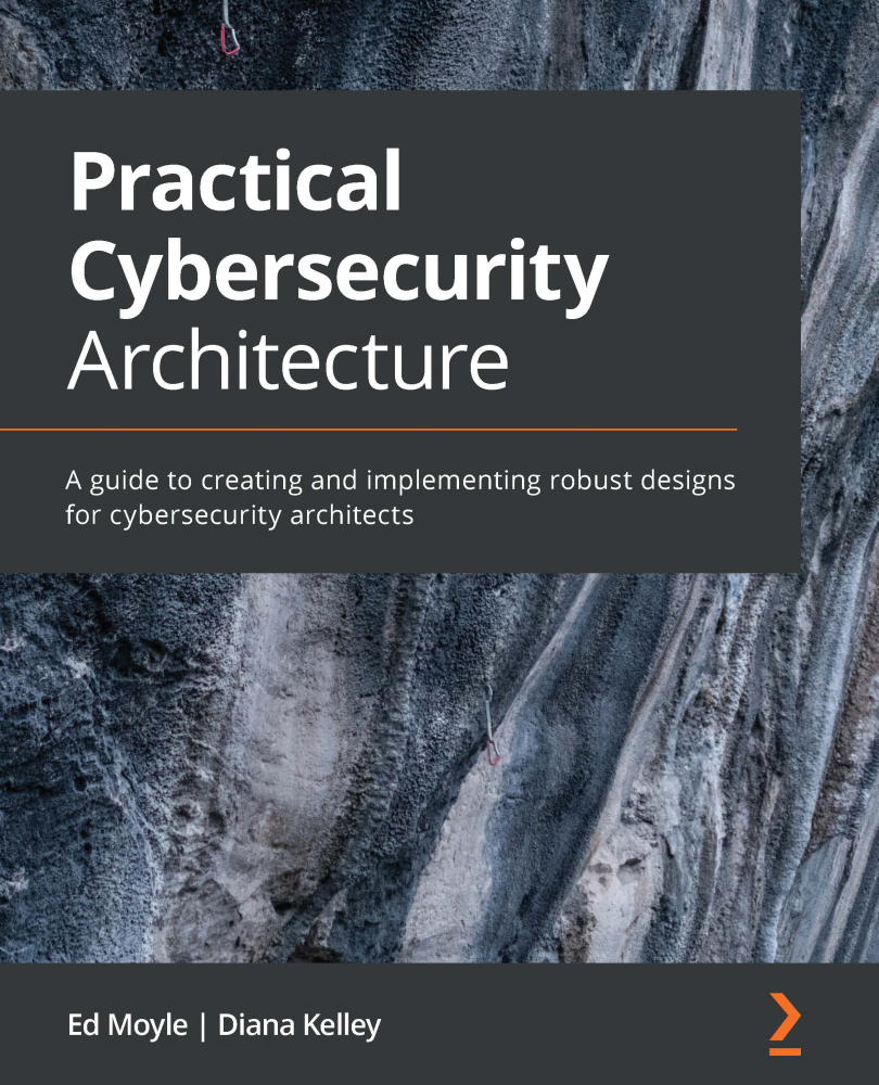 Practical Cybersecurity Architecture A guide to creating and implementing - photo 1