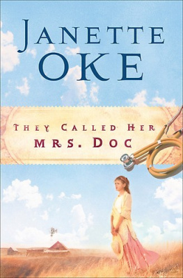 Janette Oke - They Called Her Mrs. Doc.