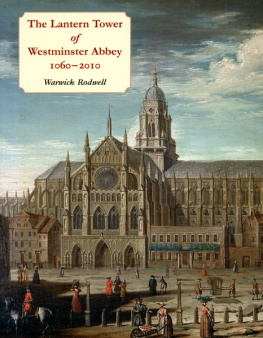 Rodwell Warwick - The Lantern Tower of Westminster Abbey, 1060-2010