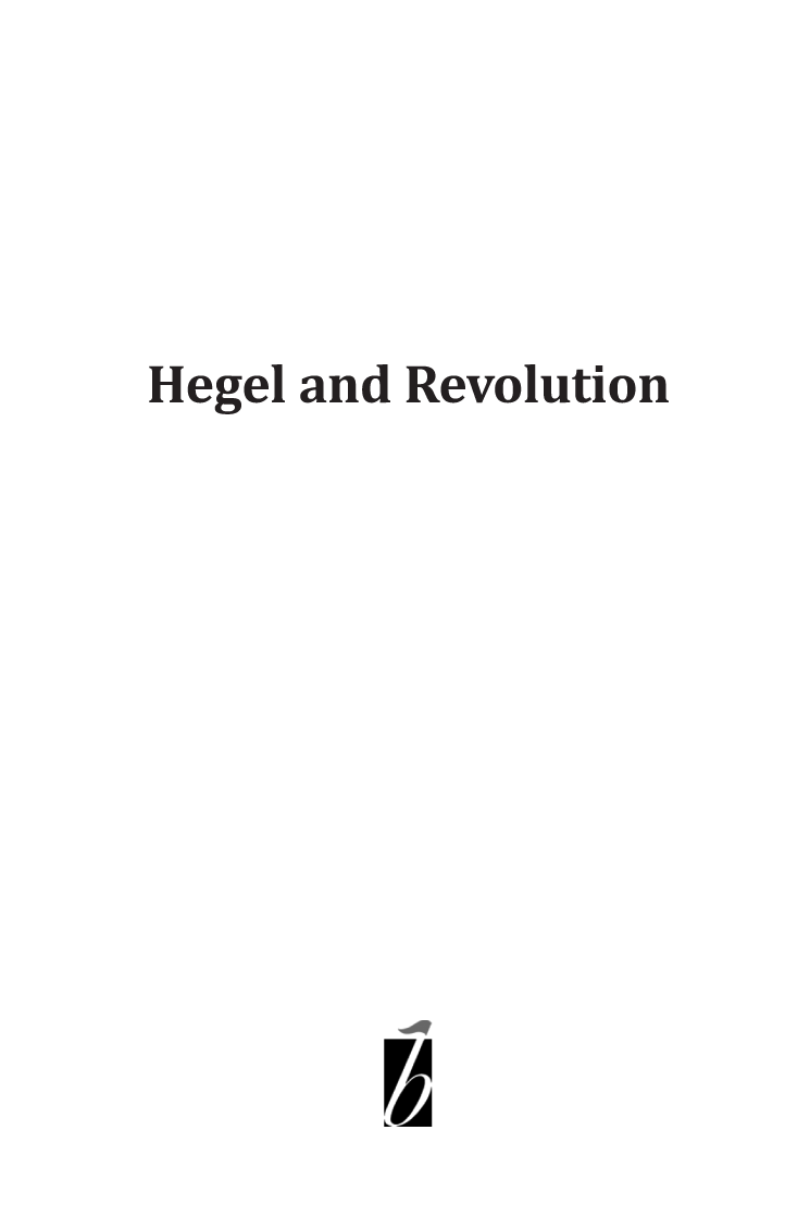 Hegel and Revolution Terry Sullivan Donny Gluckstein Hegel and Revolution by - photo 2