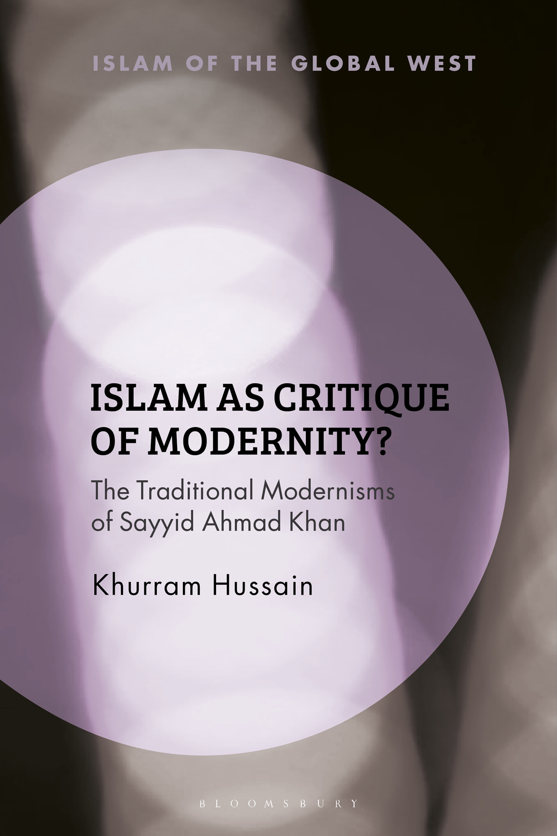 Islam as Critique Islam of the Global West Series editors Kambiz GhaneaBassiri - photo 1