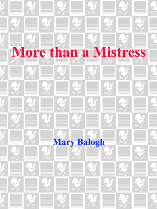 PRAISE FOR MARY BALOGH AND MORE THAN A MISTRESS A luscious Regency-era delight - photo 1