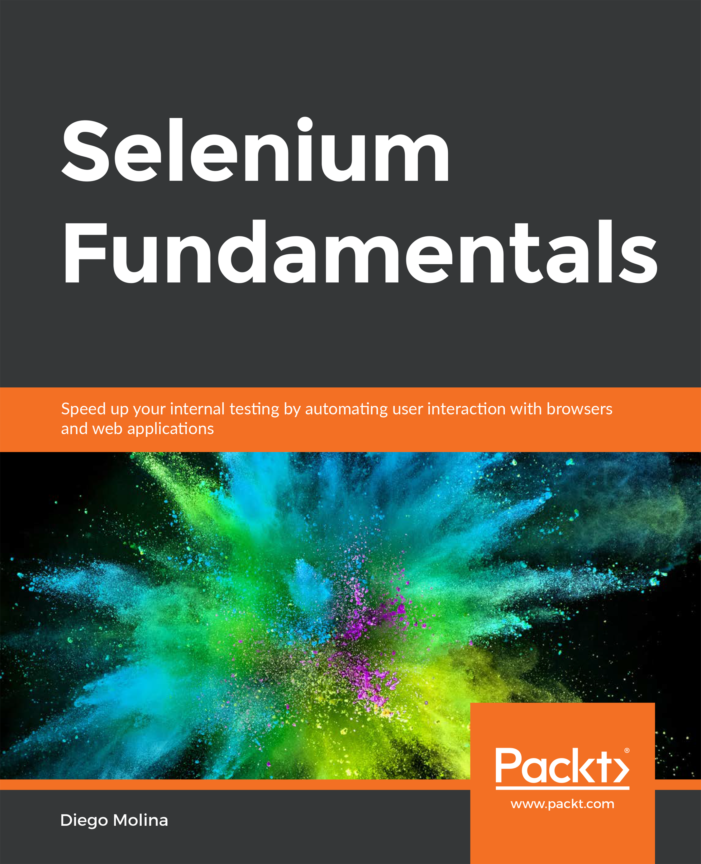 Selenium Fundamentals Speed up your internal testing by automating user - photo 1