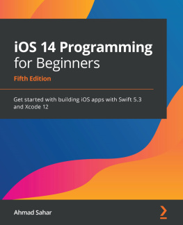Ahmad Sahar iOS 14 Programming for Beginners Fifth Edition