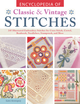 Unknown Encyclopedia of Classic & Vintage Stitches: 245 Illustrated Embroidery Stitches for Cross Stitch, Crewel, Beadwork, Needlelace, Stumpwork, and More