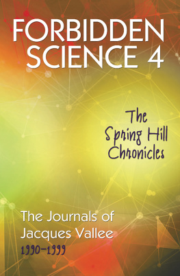 Jacques Vallee Forbidden Science 4: The Spring Hill Chronicles