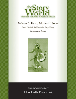 Rountree Elizabeth - History for the Classical Child: Early Modern Times Test and Answer Key: Volume 3: From Elizabeth the First to the Forty-Niners REVISED EDITION