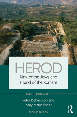 Fisher Amy Marie - Herod: king of the Jews and friend of the Romans