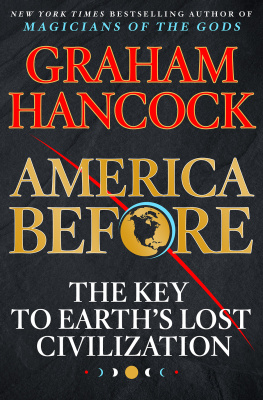 Hancock - America before: the key to Earths lost civilization