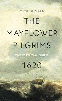 Nick Bunker - The Mayflower Pilgrims: 1620
