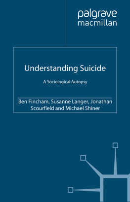 Jonathan Scourfield - Understanding Suicide: A Sociological Autopsy