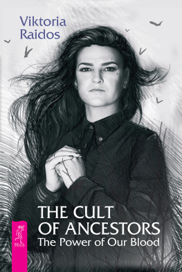 Viktoria Raidos - The Cult of Ancestors. The Power of Our Blood