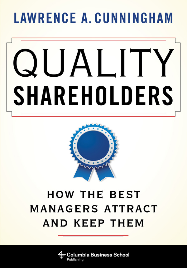 Quality Shareholders Quality Shareholders How the Best Managers Attract and - photo 1