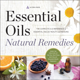 Press - Essential oils natural remedies: the complete A-Z reference of essential oils for health and healing