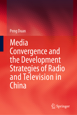 Peng Duan Media Convergence and the Development Strategies of Radio and Television in China