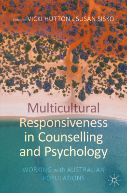 Vicki Hutton - Multicultural Responsiveness in Counselling and Psychology: Working with Australian Populations