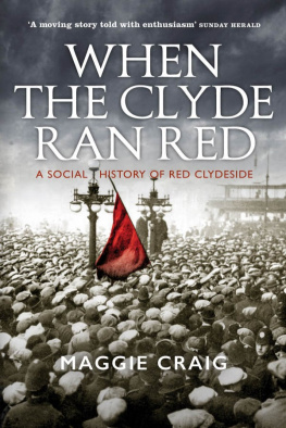 Maggie Craig - When the Clyde Ran Red: A Social History of Red Clydeside