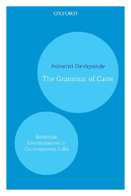 Ashwini Deshpande The Grammar of Caste: Economic Discrimination in Contemporary India