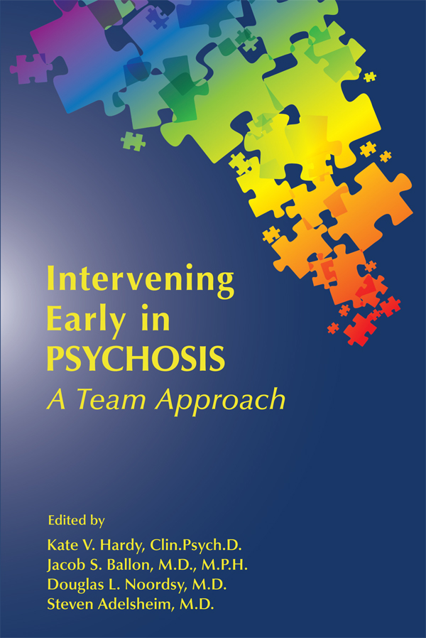 Intervening Early in PSYCHOSIS A TEAM APPROACH Intervening Early in - photo 1