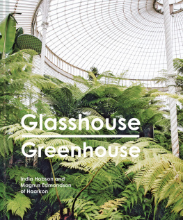 India Hobson and Magnus Edmondson Glasshouse Greenhouse