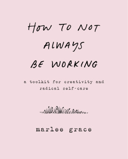 Marlee Grace - How to Not Always Be Working